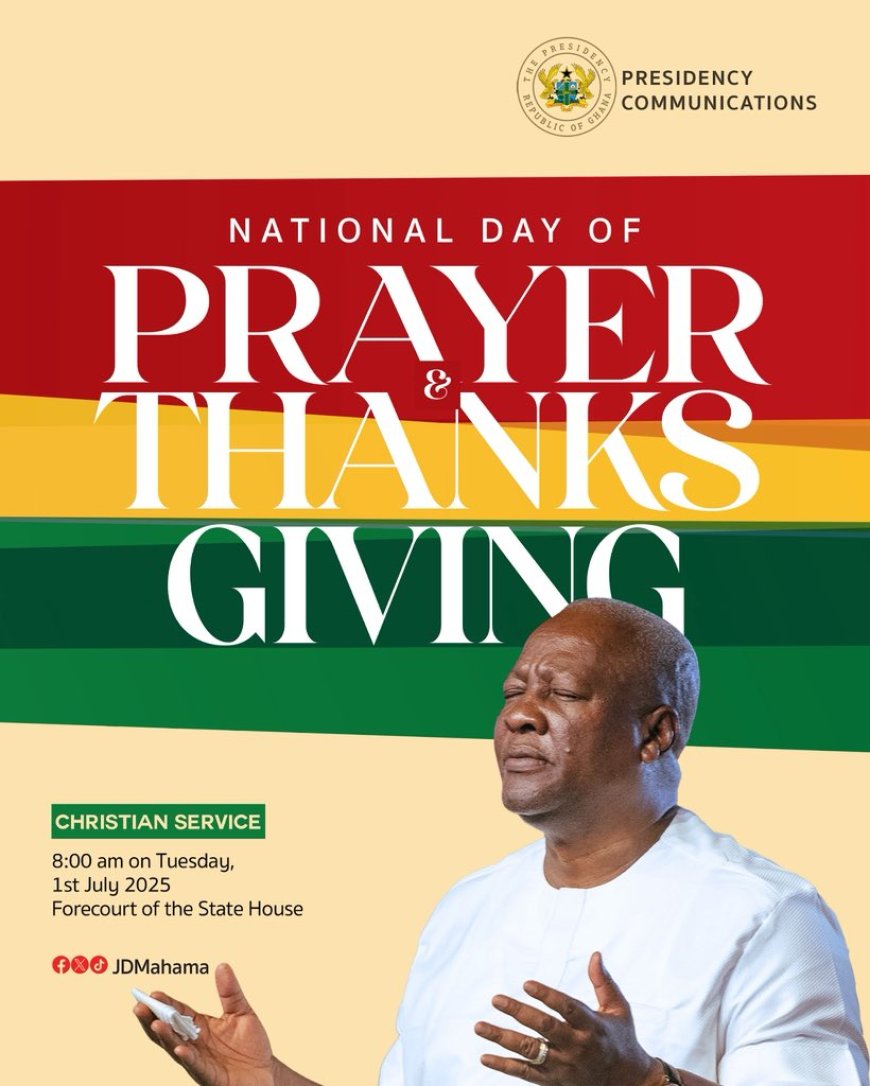 President Mahama Leads Nation in Historic Day of Prayer and Thanksgiving