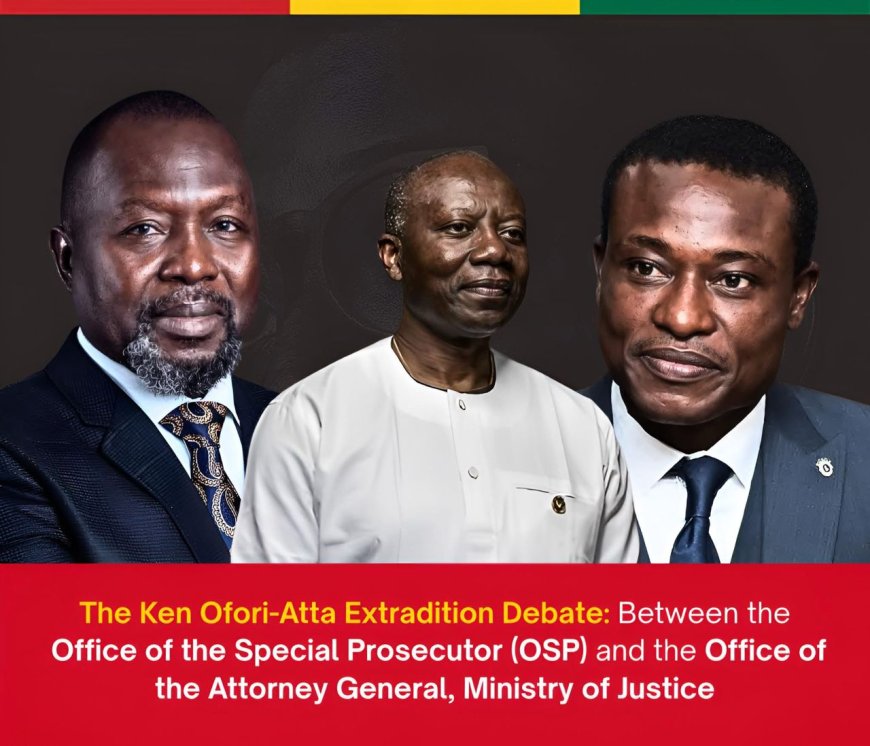 Ken Ofori-Atta's Extradition: OSP and Attorney General's Standoff