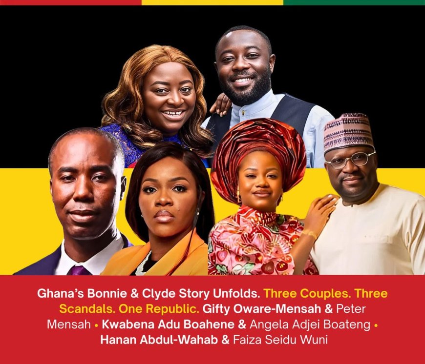 Ghana’s Bonnie and Clyde Trilogy Unfolds